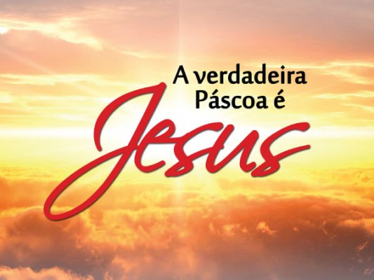 O VERDADEIRO SABOR DA PÁSCOA